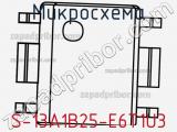 Микросхема S-13A1B25-E6T1U3