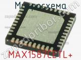 Микросхема MAX1587CETL+ 