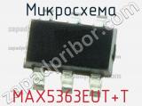 Микросхема MAX5363EUT+T 