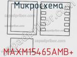 Микросхема MAXM15465AMB+ 