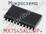 Микросхема MX7545ALCWP+ 