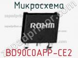 Микросхема BD90C0AFP-CE2 