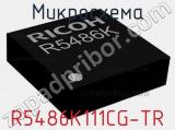Микросхема R5486K111CG-TR 