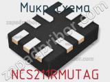 Микросхема NCS211RMUTAG фотография 2.