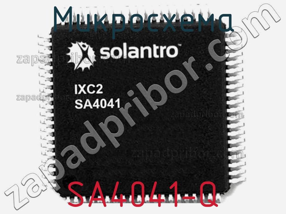 SA4041-Q - Микросхема - фотография. Увеличить. SA4041-Q - Микросхема - фотография.