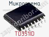 Микросхема TD351ID