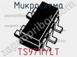 Микросхема TS971IYLT фотография 2.