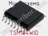 Микросхема TSM104WID