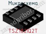Микросхема TSZ182IQ2T фотография 2.