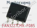 Микросхема FAN3227CMX-F085