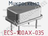 Микросхема ECS-100AX-035 