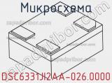 Микросхема DSC6331JI2AA-026.0000