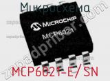 Микросхема MCP6021-E/SN фотография 2.