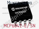 Микросхема MCP6042-E/SN 
