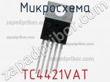 Микросхема TC4421VAT 