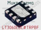 Микросхема LT3060EDC#TRPBF