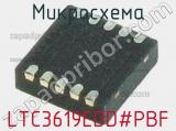 Микросхема LTC3619EDD#PBF