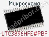 Микросхема LTC3896HFE#PBF