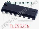 Микросхема TLC552CN 
