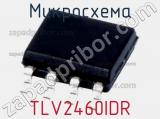 Микросхема TLV2460IDR 