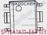 Микросхема S-13A1A11-E6T1U3 