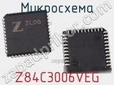 Микросхема Z84C3006VEG 