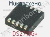 Микросхема DS2710G+ 