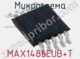 Микросхема MAX1486EUB+T 