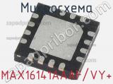 Микросхема MAX16141AAAF/VY+ 