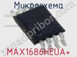 Микросхема MAX1686HEUA+ 