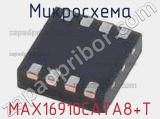 Микросхема MAX16910CATA8+T 