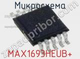 Микросхема MAX1693HEUB+ 