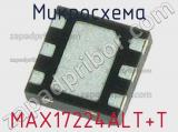 Микросхема MAX17224ALT+T 