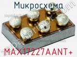 Микросхема MAX17227AANT+ 