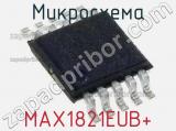 Микросхема MAX1821EUB+ 