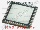 Микросхема MAX1979ETM+ 