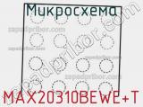 MAX20310BEWE+T