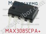 Микросхема MAX3085CPA+ 