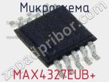 Микросхема MAX4327EUB+ 