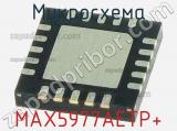 Микросхема MAX5977AETP+ 