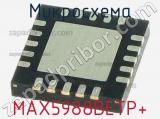 Микросхема MAX5988BETP+ 