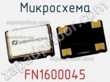 Микросхема FN1600045 
