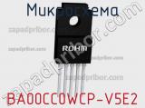 Микросхема BA00CC0WCP-V5E2 