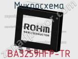 Микросхема BA3259HFP-TR