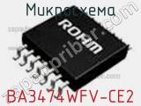 Микросхема BA3474WFV-CE2