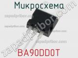 Микросхема BA90DD0T 