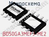 Микросхема BD50GA3MEFJ-ME2 