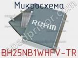 Микросхема BH25NB1WHFV-TR 