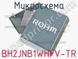 Микросхема BH2JNB1WHFV-TR 