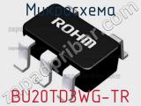 Микросхема BU20TD3WG-TR 